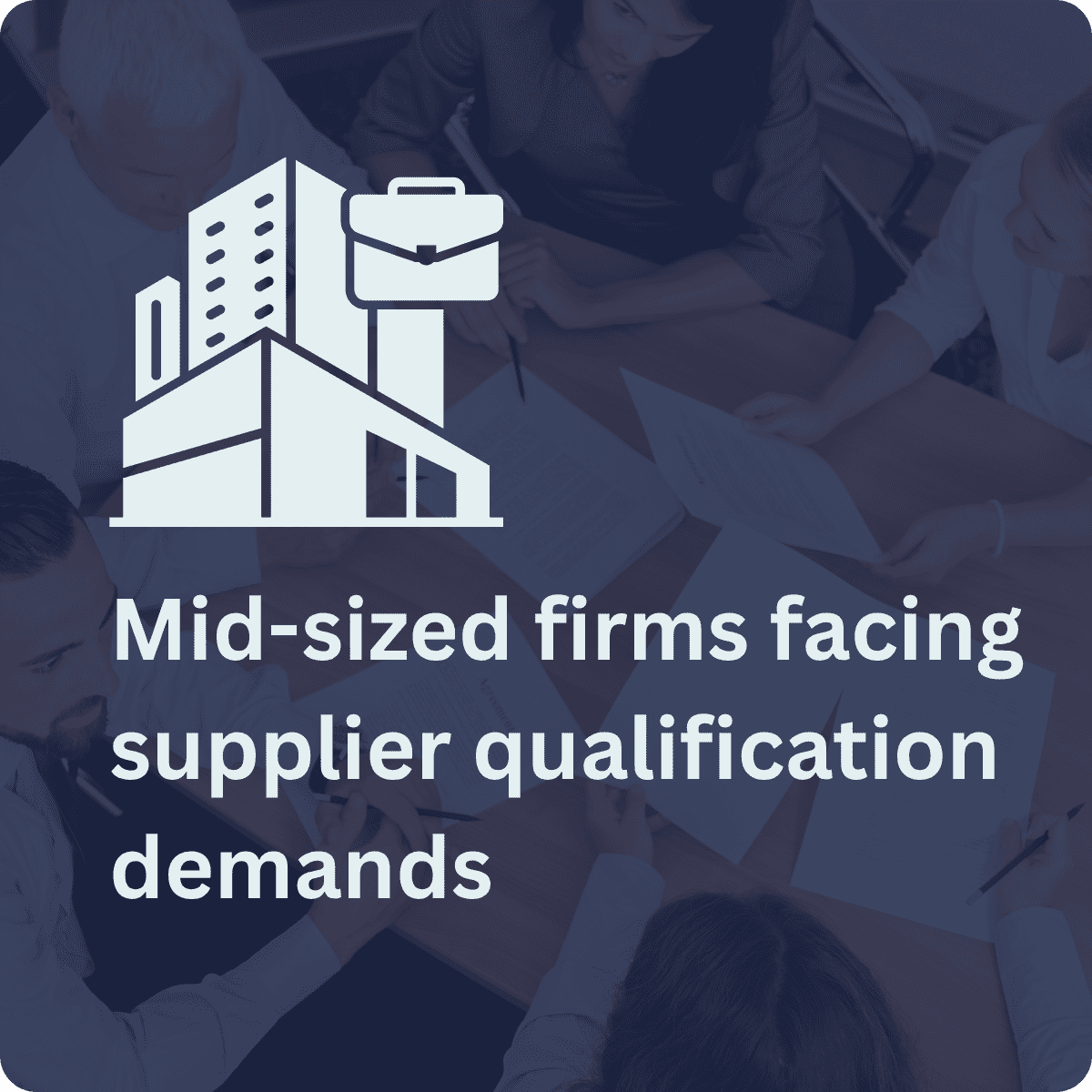 Mid-sized firms facing supplier qualification demands