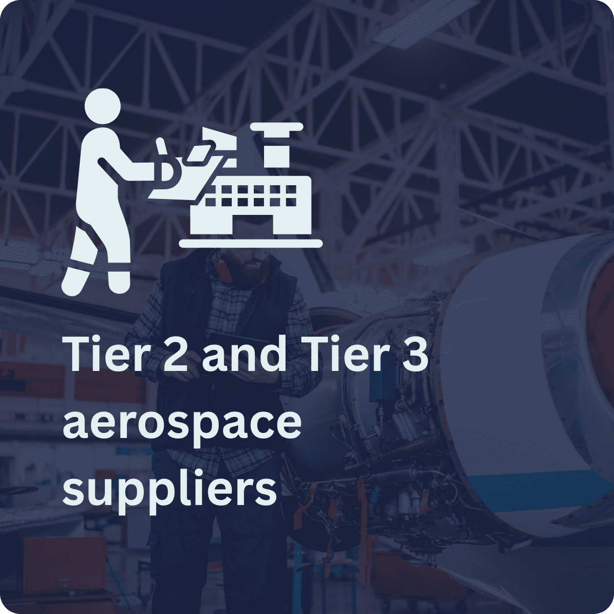 Tier 2 and Tier 3 aerospace suppliers
